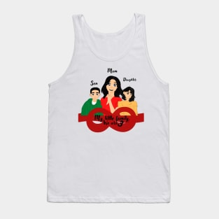 My little family, we are 3, mom, daughter, son Tank Top